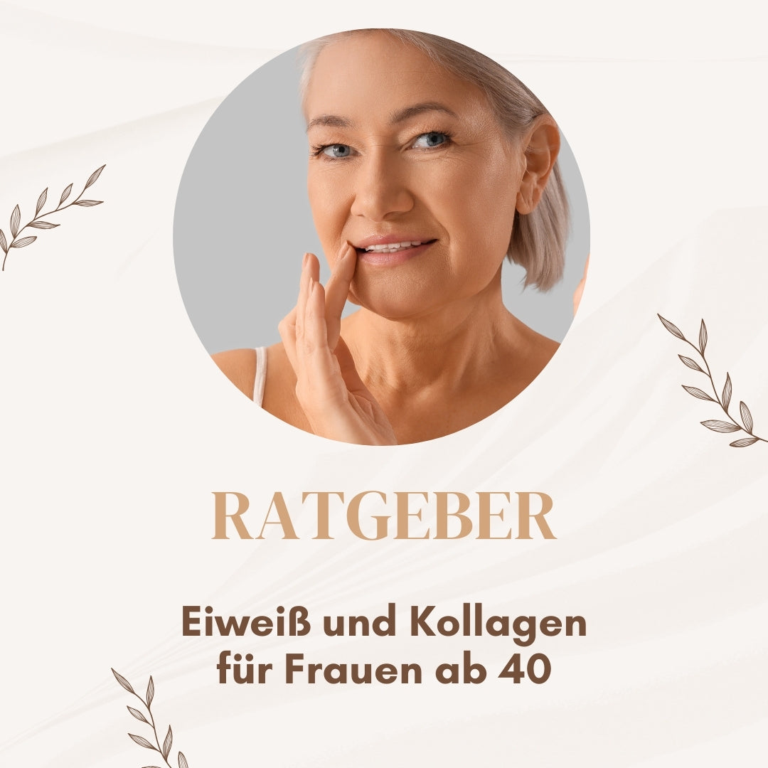 Ratgeber für Frauen ab 40 - Eiweiß und Kollagen